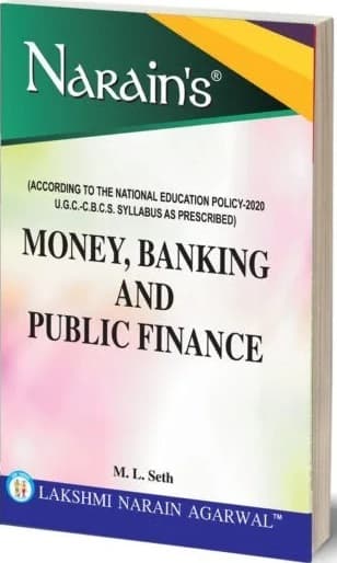 Money Banking and Public Finance By M.L. Seth