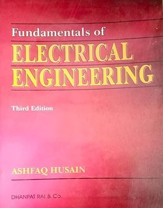 Fundamentals Of Electrical Engineering By Ashfaq Husain