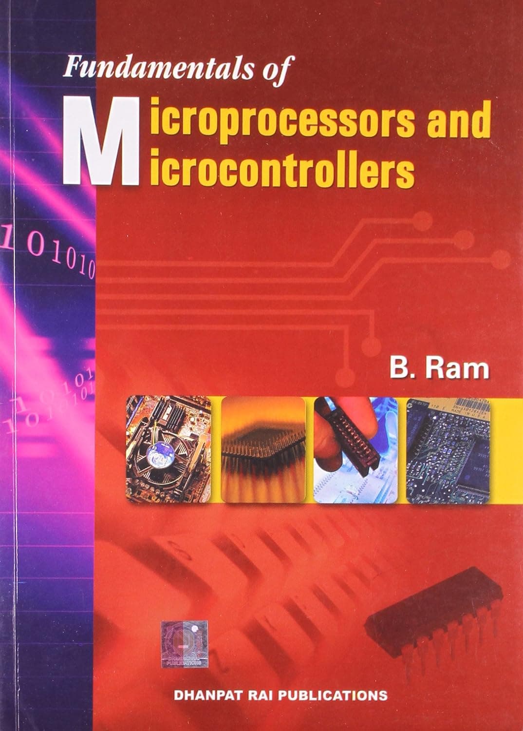 Fundamentals of Microprocessors & Microcontrollers By B. Ram & Sanjay Kumar 