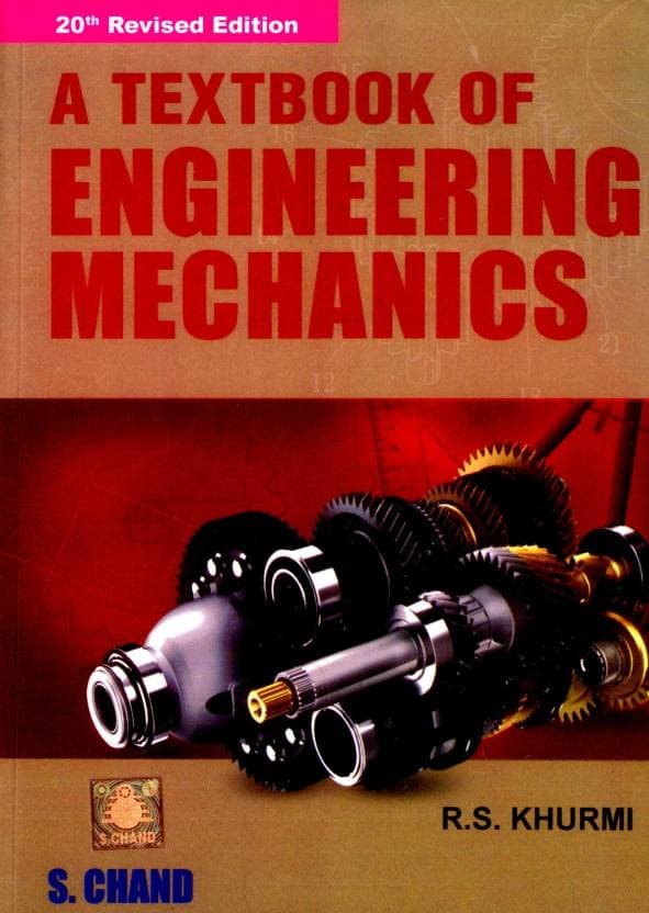A Textbook Of Engineering Mechanics 20th Revised Edition By R S Khurmi