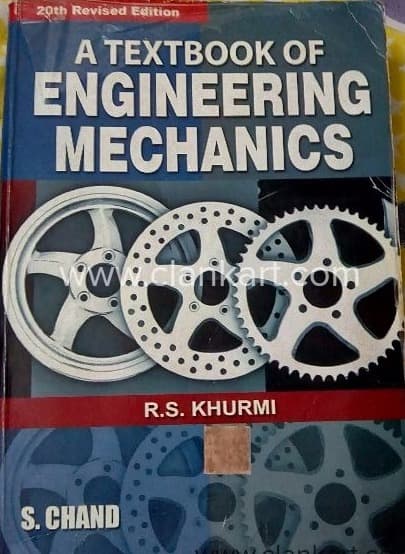 A Textbook of Engineering Mechanics 20th Revised Edition By R. S. Khurmi