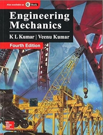Engineering Mechanics By K. L. Kumar & Veenu Kumar