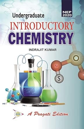 Undergraduate Introductory Chemistry | By Indrajit Kumar | 2024 Edition | English Medium | Pragati Prakashan