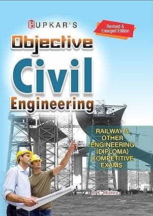 Objective Civil Engineering [Railway & Others Engineering (Diploma) Competitive Exams], By P K Mishra