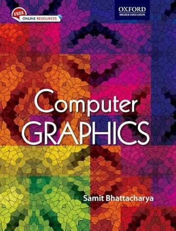 Computer Graphics By Samit Bhattacharya