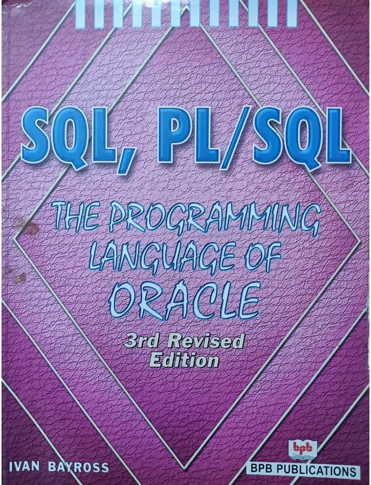 SQL, PL/SQL The Programming Language Of Oracle 3rd Edition By Ivan Bayross