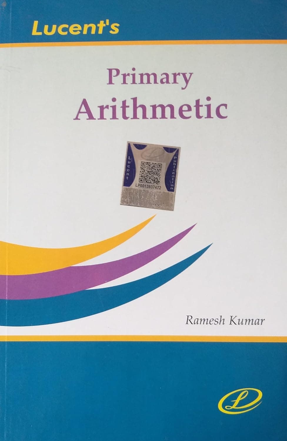 Lucent's Primary Arithmetic 2023 English By Ramesh Kumar
