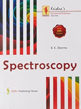 Spectroscopy (PB) | By B K Sharma | 2024 Edition | English Medium | Krishna Prakashan