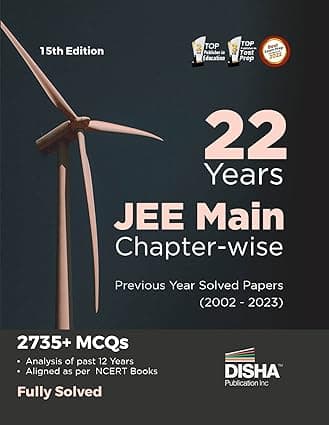 22 Years JEE MAIN Chapterwise Previous Year Solved Papers (2002 2023)