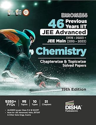 Errorless 46 Previous Years IIT JEE Advanced (1978 - 2023) + JEE Main (2013 - 2023) Chemistry