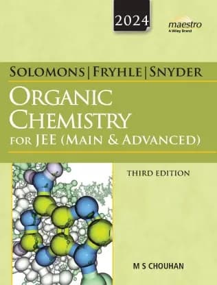 Organic Chemistry for JEE (Main & Advanced) By M S Chouhan