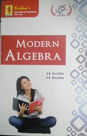 Modern Algebra By A. R. Vasishtha & A. K. Vasishtha