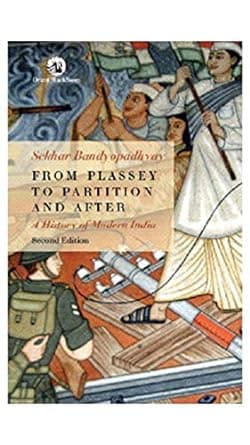 From Plassey To Partition And After (2 nd Edn) By Sekhar Bandyopadhyay