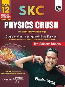PW SKC Physics Crush Class 12 Handwritten Format Notes (Second Edition) For JEE and NEET Exams | English Medium By Saleem Sir