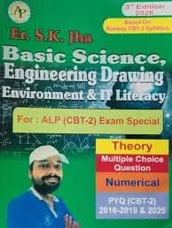 Basic Science Engineering Drawing 3rd Edition 2026 Environment and IT Literacy Theory MCQ Numerical PYQ Hindi Medium for ALP CBT-2 Exam By Er SK Jha