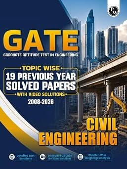 Civil Engineering Topicwise Previous Year Solved Papers (2026 - 2008) with Video Solutions For 2027 Exams By Physics Wallah Expert Team