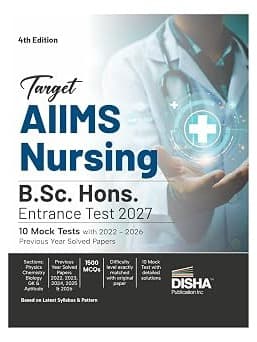 Target AIIMS Nursing B.Sc. Hons. Entrance Test 2027 - 10 Mock Tests with 2022 - 2026 Previous Year Solved Papers 4th Edition| Physics, Chemistry, Biology, General Knowledge & Aptitude By Disha Expert Team