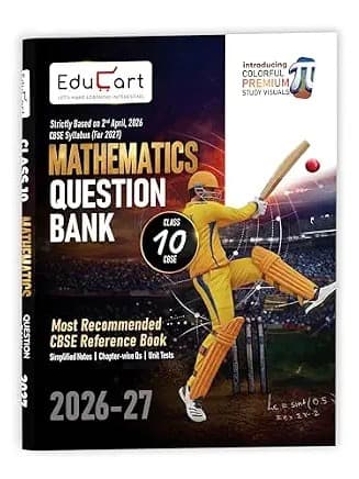 Educart CBSE Class 10 Mathematics Question Bank 2026-27 | Chapterwise, Case-Based & Competency-Based Questions | Unit Test Worksheets, Notes & Visuals | NCERT Based CBSE 2027