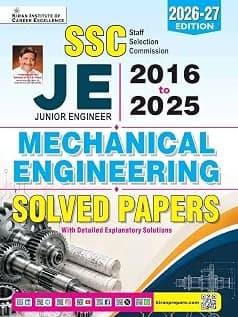 SSC JE Junior Engineer Mechanical Engineering 2016-2025 Solved Papers By Kiran Publication Expert Team