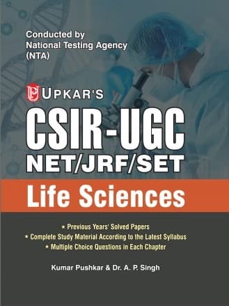 CSIR-UGC NET/JRF/SET Life Sciences By: Kumar Pushkar & Dr. A.P. Singh