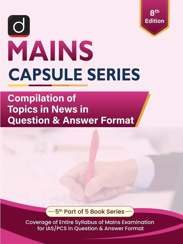 DRISHTI IAS Mains Capsule Series -5, Topics in News in Question & Answer Format, 8th Edition, English Medium, Current Affairs for UPSC IAS & State PCS Mains
